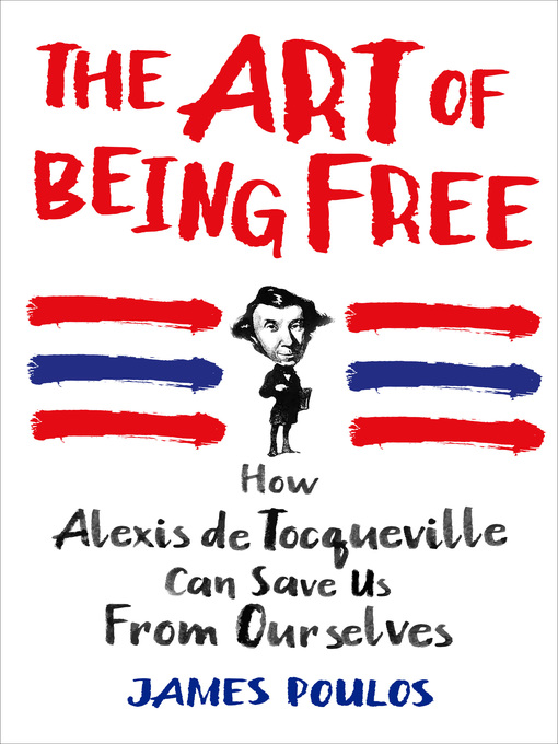 Title details for The Art of Being Free by James Poulos - Wait list